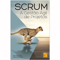 Scrum: A Gestão Ágil de Projetos