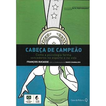 Cabeça de Campeão Como a Psicologia Forma Vencedores no Esporte e na ...