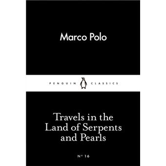 Travels in the Land of Serpents and Pearls - Brochado - Marco Polo