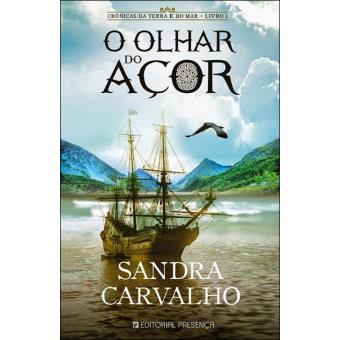 Crónicas da Terra e do Mar - Livro 1. O Olhar do Açor
