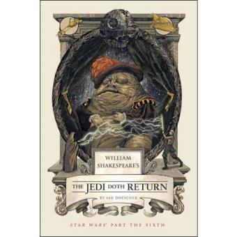 William Shakespeare's Star Wars: The Jedi Doth Return