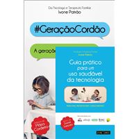 Pack #Geração Cordão e Guia Prático Para Um Uso Saudável da Tecnologia