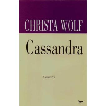 Resultado de imagem para Cassandra Narrativa de Christa Wolf