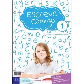 Escreve Comigo 1 - 1º Ano - Brochado - Carla Santos, Liliana Costa ...