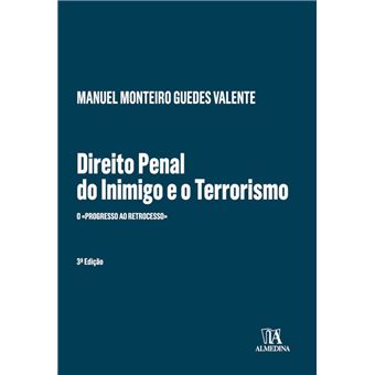 Direito Penal do Inimigo e o Terrorismo - 3ª Edição