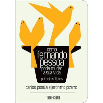 Como Fernando Pessoa Pode Mudar a Sua Vida
