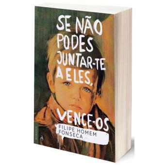 Se não Podes Juntar-te a Eles, Vence-os