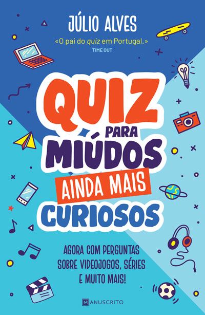 Quiz Para Miúdos Ainda Mais Curiosos - Brochado - Júlio Alves