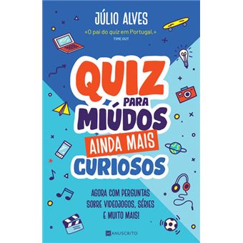 Quiz para Miúdos Curiosos de Júlio Alves 750 Perguntas e Respostas para  Jogar em FamíliQuiz para Miúdos Curiosos de Júlio Alves 750 Perguntas e  Respostas para Jogar em Família