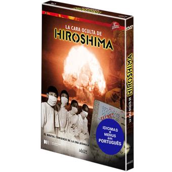 A Cara Oculta de Hiroshima (La Cara Oculta de Hiroshima)