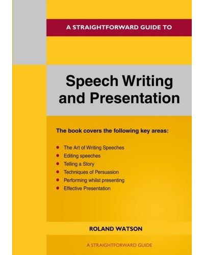 A Straightforward Guide to Speech Writing and Presentation - 2022 Edition -  Brochado - Roland Watson-Grant, WATSON, ROLAND - Compra Livros ou ebook na