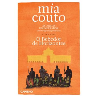 As Areias do Imperador - Livro Três. O Bebedor de Horizontes