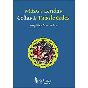 Mitos e Lendas Celtas do País de Gales