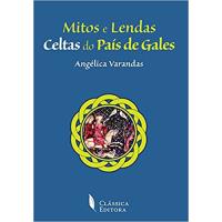 Mitos e Lendas Celtas do País de Gales