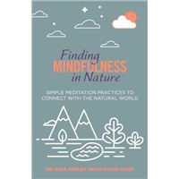 Finding Mindfulness in Nature