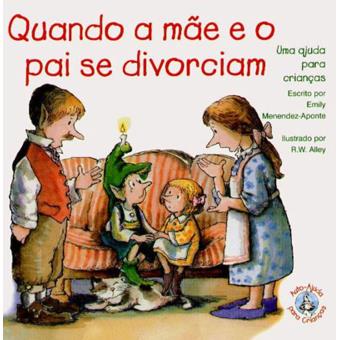 Quando a Mãe e o Pai se Divorciam