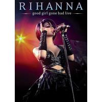 Good Girl Gone Bad Live
