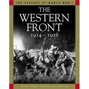 The Western Front 1914-1916 - From the Schlieffen Plan to Verdun and ...