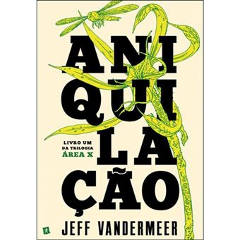 Trilogia Área X - Livro 1: Aniquilação
