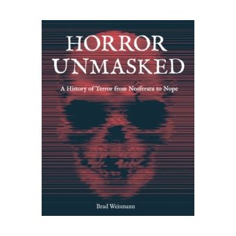 Horror Unmasked - WEISMANN, BRAD - Compra Livros Ou Ebook Na Fnac.pt