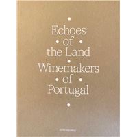 Echoes of The Land, Winemakers of Portugal