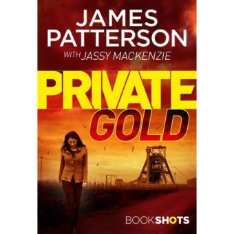 Private Gold - Brochado - James Patterson, Jassy Mackenzie - Compra ...