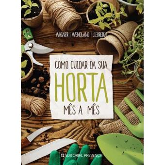 Como Cuidar da Sua Horta Mês a Mês