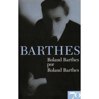 Roland Barthes Por Roland Barthes