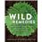 Wild Remedies - How to Forage Healing Foods and Craft Your Own Herbal Medicine_0