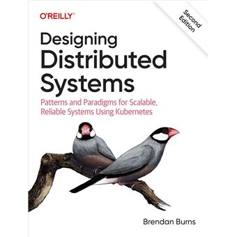 Designing Distributed Systems Patterns and Paradigms for Scalable ...