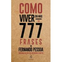 Como Viver (ou não) em 777 Frases de Fernando Pessoa