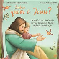 O Meu Primeiro Livro - Sabes Quem é Jesus?