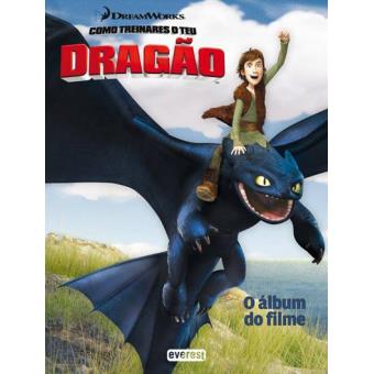 Como Treinares o Teu Dragão - O Álbum do Filme - Dreamworks, Ni - Compra  Livros na 