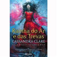 Os Artifícios Negros - Livro 3: Rainha do Ar e das Trevas