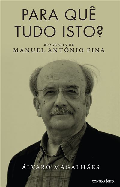 Para Quê Tudo Isto Biografia de Manuel António Pina Brochado Álvaro Magalhães Compra