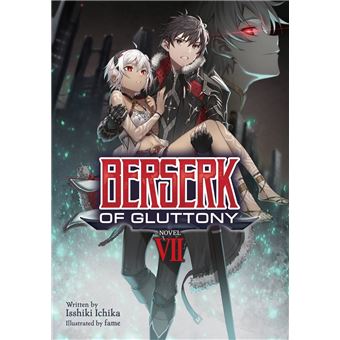 Berserk of gluttony (light novel) v - ICHIKA, ISSHIKI - Compra Livros ou  ebook na