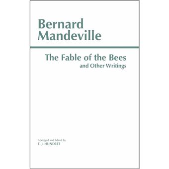 The Fable of the Bees and Other Writings