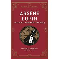 Arsène Lupin 4. Las ocho campanadas del reloj