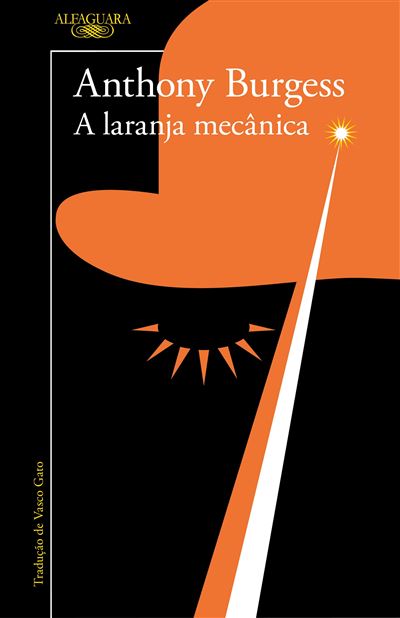Anthony Burgess A Laranja Mecânica