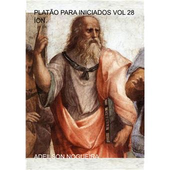 Platão Para Iniciados Vol 28 Íon - 1