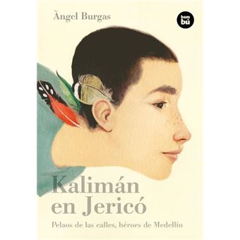 Kalimán en Jericó: Pelaos de Las Calles, Héroes de Medellín - 1