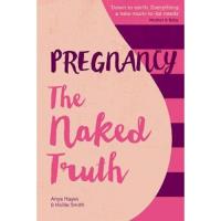 Pregnancy: the naked truth