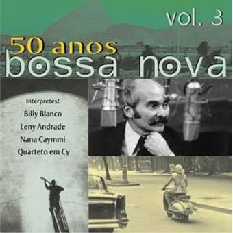 50 Anos de Bossa Nova Vol. 3