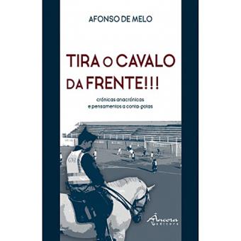 Tira o Cavalo da Frente!!!