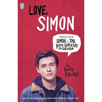 Love, Simon: Simon vs the Homo Sapiens Agenda