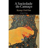 A Sociedade do Cansaço