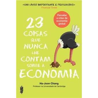 23 Coisas que Nunca lhe Contam Sobre a Economia