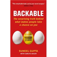 Backable : The surprising truth behind what makes people take a chance on you