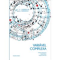 Cadernos de Matemática Nº 11 - Variável Complexa