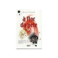 A FLOR DA PELE